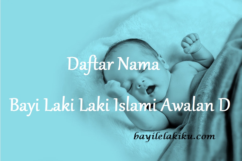 nama bayi laki laki islami awalan d