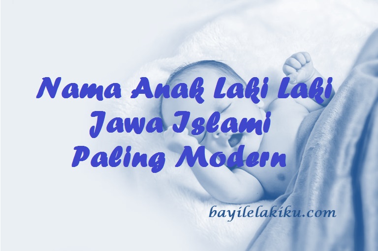 Nama Bayi Laki Laki Jawa 3 Kata Yang Terbaik Tanya Nama
