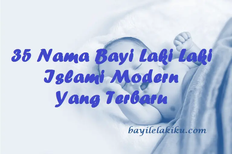 50 Nama Bayi Laki Laki Islami 3 Kata Dan Artinya Bayilelakiku