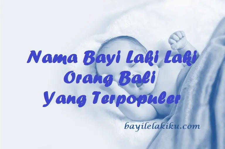  Nama  Bayi Laki Laki Orang  Bali  YangTerpopuler 